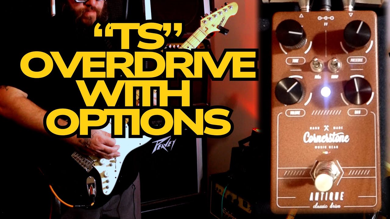 Cornerstone Antique V2: A Different Take On A TS Overdrive - YouTube