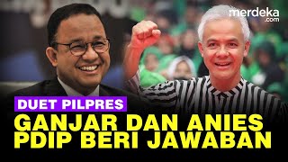 Blak Blakan! Hasto PDIP Jawab Wacana Duet Ganjar Anies di Pilres 2024