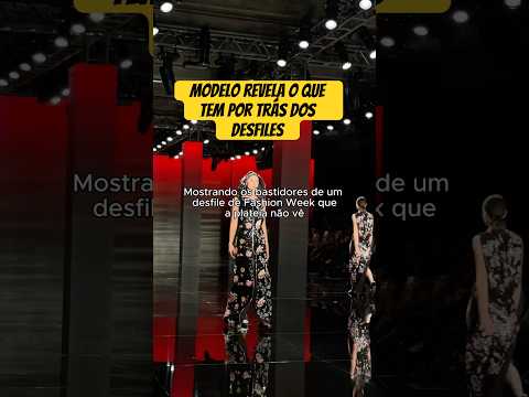 Modelo REVELA bastidores do Fashion Week