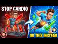 Stop Doing Cardio If You Have Belly Fat (Do These 5 Exercises Instead)