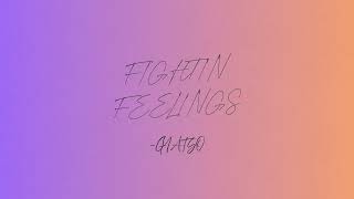 Fightin Feelings- Gyatso
