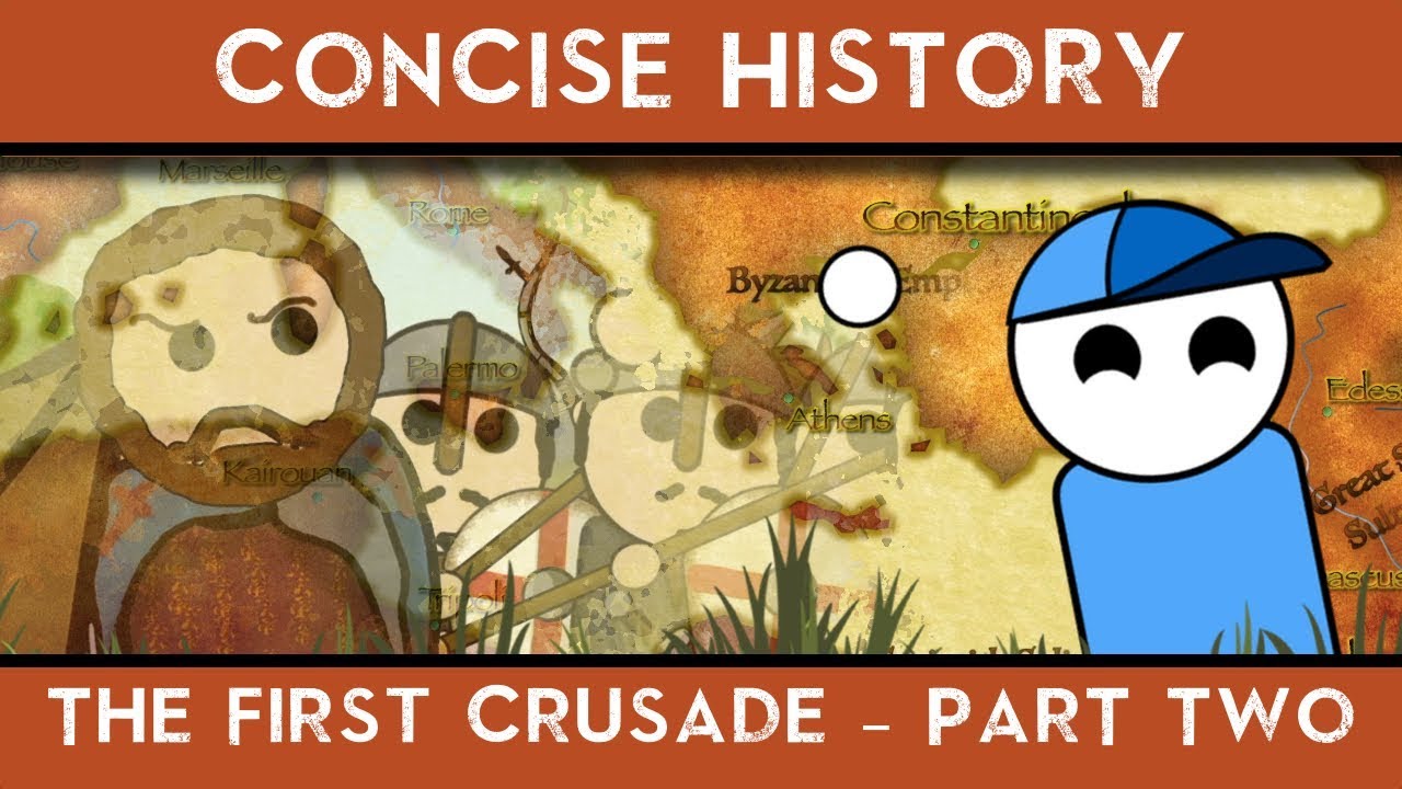 CONCISE HISTORY : THE FIRST CRUSADE (PART 2 ) Feat - Flashpoint History ...