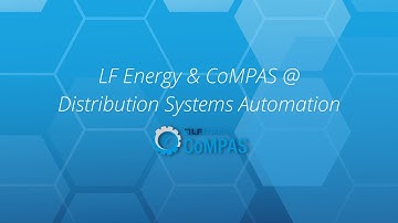 LF Energy & CoMPAS @ Distribution Systems Automation