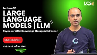 Lec 36 | Physics of LLMs: Knowledge Storage and Extraction