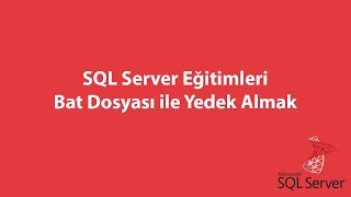 Sql Serverda Bat Dosyası Ile Yedek Almak