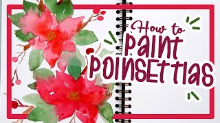 How to Paint Poinsettias | LOOSE FLORAL WATERCOLOR
