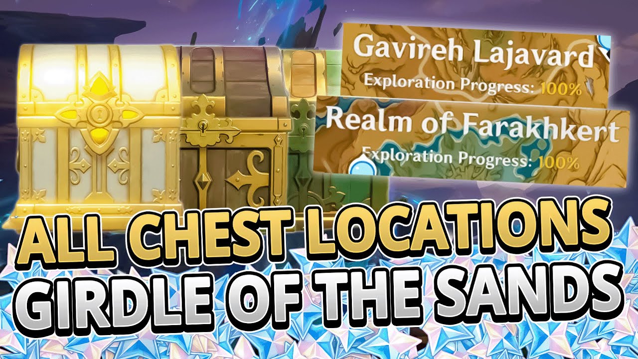 All Chest Locations & 100 Exploration Guide in Girdle of The Sands