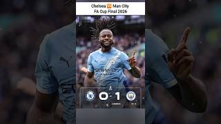 Chelsea vs Man City 0-1 Highlights - FA Cup Final 2026 #football #viral #short #trending #soccer
