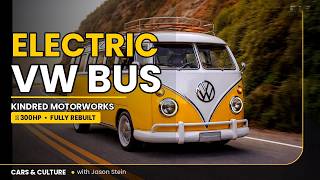 Why the Classic VW Bus Had to Be Rebuilt | Kindred Motorworks EV Bus