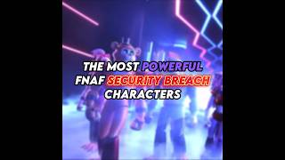 The Most Powerful FNAF Security Breach Characters #shorts #fnaf #fnafedit #fnafsecuritybreach