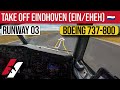 Take-off Eindhoven Airport (EHEH/EIN) Boeing 737-800 Cockpit View [4K]