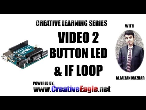 BUTTON LED & IF LOOP - ARDUINO - CreativeEagle.net