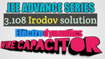 3.108 Irodov solution Electrodynamics