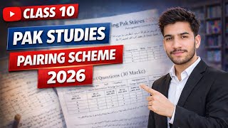 Class 10 Pak Studies Pairing Scheme 2026 | 100% Confirm Paper Pattern 🔥