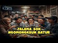 Jalema Sok Ngomongkeun Batur (Tukang Ghibah)