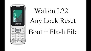 Walton L22 Flash l Walton L22 Boot l Walton L22 Password Lock Reset l Walton L22 Reset