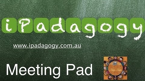 iPadagogy - App Review - MeetingPad Part 1 Tutorial