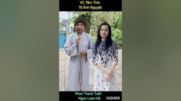 VC Tâm Tình Tô Ánh Nguyệt, Phan Thanh Tuấn - Ngọc Loan hát.