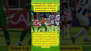 Kasimpaşadan Tari̇he Geçen Korner Ü İrfan Can Kahveci̇ Kaleye Koydu, Alanyasporu 1-0 Yendi̇