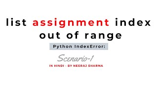 Python IndexError [ Scenario-1] : list assignment index out of range | In Hindi | By Neeraj Sharma