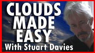 CLOUDS MADE EASY Part 1- With Stuart Davies