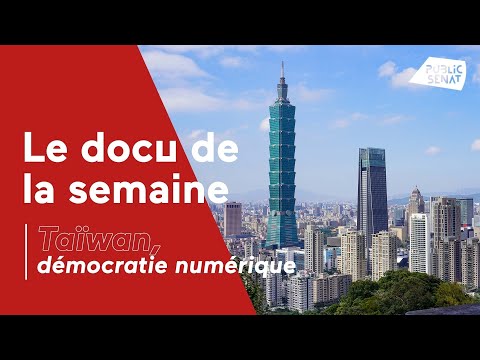 Le docu de la semaine : Taïwan, démocratie numérique