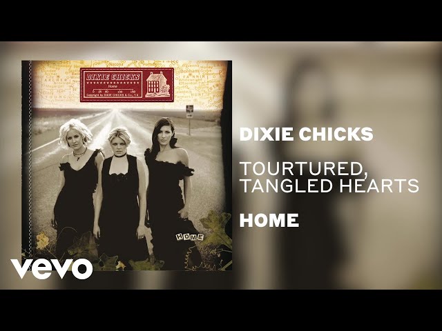 Dixie Chicks - Tortured Tangled Hearts