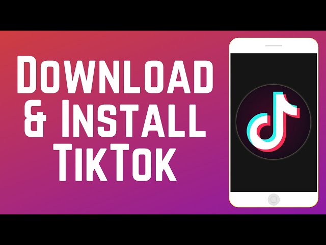 How to Download & Install TikTok App (Full Guide)