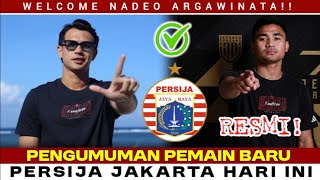 ‼️PERSJA NEW PLAYER ANNOUNCEMENT TODAY🔥 WELCOME NADEO ARGAWINATA | PERSJA NEWS TODAY