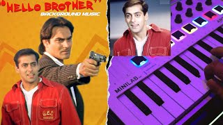 HELLO BROTHER BACKGROUND MUSIC | Recreated by Dhaval K Raval | Hello Brother Background Music