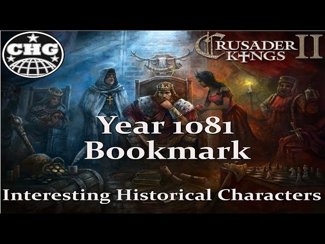 Interesting Historical Characters to play in Crusader Kings II