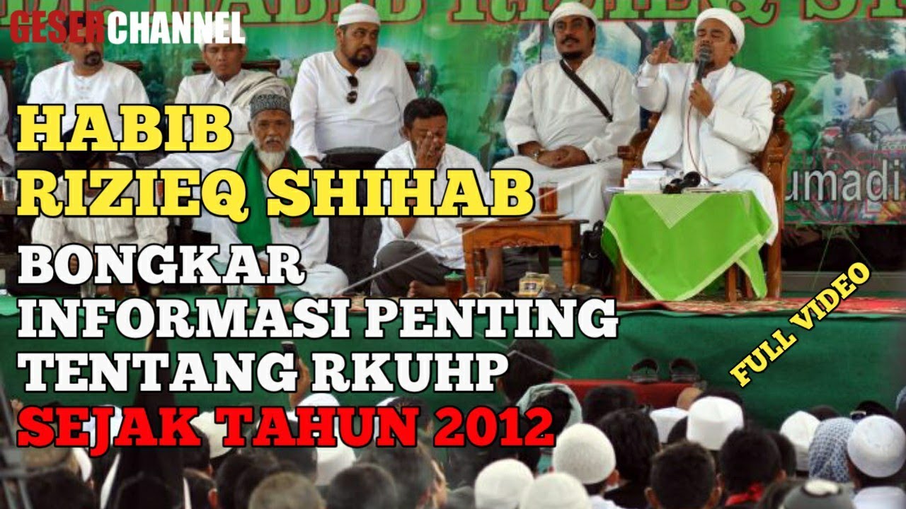 Full Ceramah Habib Rizieq Shihab Bongkar Rencana Ruu Rkuhp Sejak 2012 Youtube