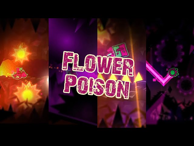Flower Poison (Solo extreme demon) by Guriwer (me) in Geometry Dash class=