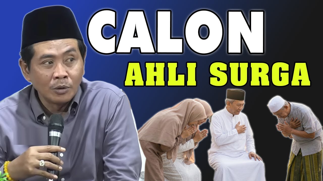 Tanda-Tanda Calon Ahli Surga Menurut Islam - Kh Anwar zahid terbaru