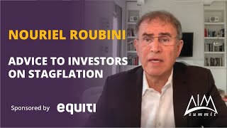 Nouriel Roubini’s Advice to Investors on Stagflation | AIM Summit Exclusive