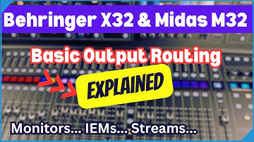 Behringer X32 Basic Output Routing Tutorial - Midas M32 and X32 Routing Made Easy!