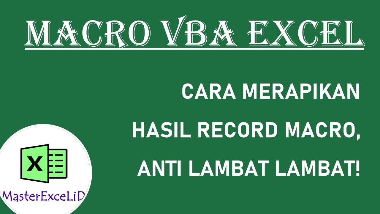 Cara Merapikan Hasil Record Macro? (VBA Macro Excel) - YouTube