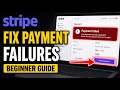How to Fix Stripe Payment Failures - Beginner Guide