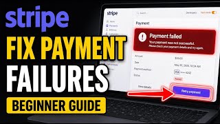 How to Fix Stripe Payment Failures - Beginner Guide