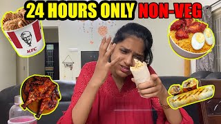 24 HOURS EATING ONLY NONVEG CHALLENGE || #Sneholic