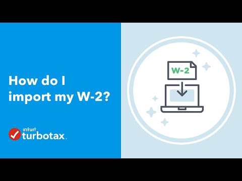 How Do I Import My W-2? - TurboTax Support Video