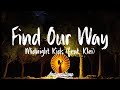 Midnight Kids - Find Our Way (Lyrics / Lyric Video) feat. Klei