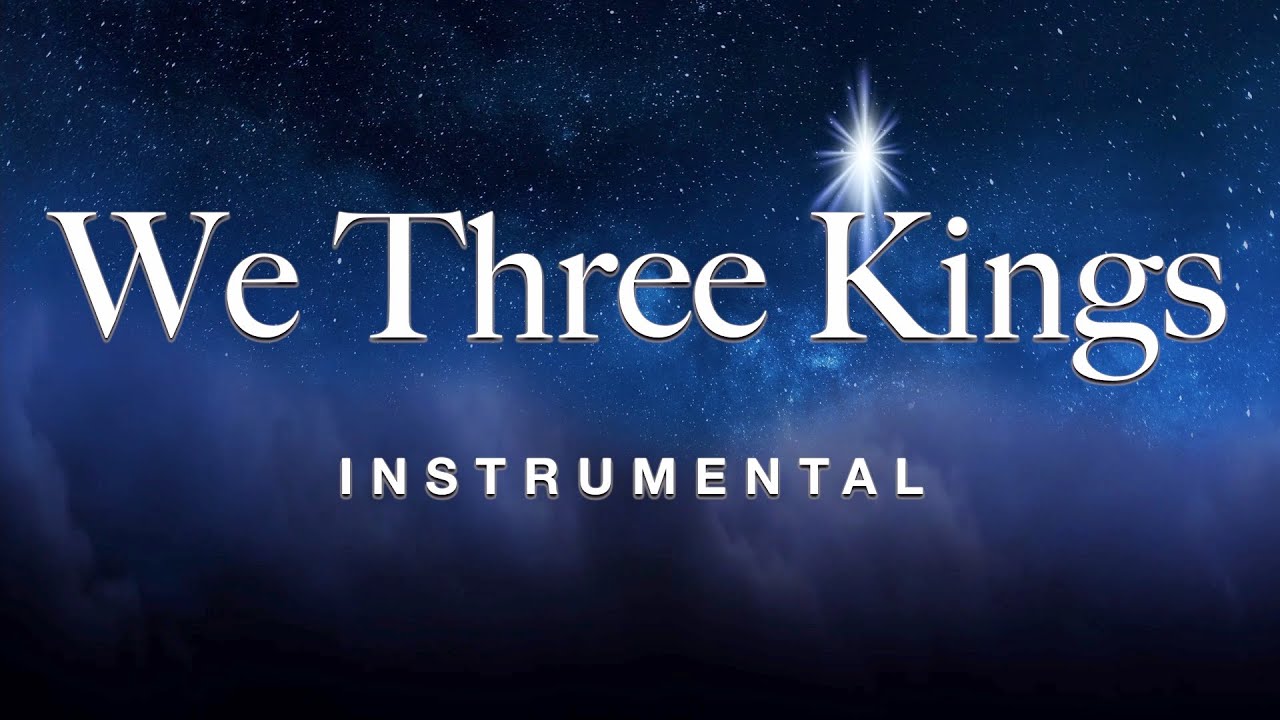 We Three Kings - Traditional Instrumental Version Karaoke - YouTube