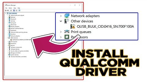 How To Install & Download Qualcomm HS-USB QDLoader 9008 Driver | Qualcomm USB Driver