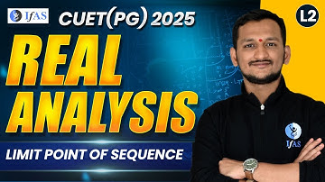 Limit Point of a Sequence for CUET PG Maths 2025 | Real Analysis | L2 | IFAS