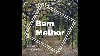 Vídeo de Bem Melhor