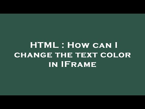 HTML : How can I change the text color in IFrame