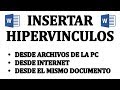 Cómo insertar HIPERVINCULOS o ENLACES de internet, del mismo documento y desde otro archivo en Word?