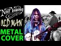 Neil young old man metal cover