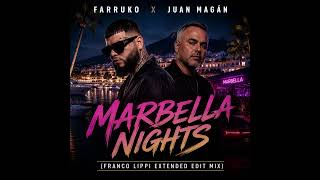 Farruko & Juan Magán - Marbella Nights (Franco Lippi Edit Mix)